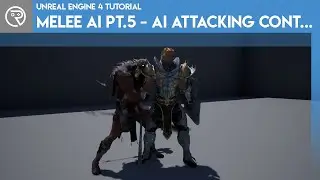 Unreal Engine 4 Tutorial - Melee AI Part 5 - AI Attacking Continued