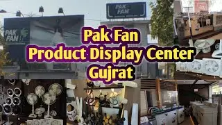 Pak Fan Products Display Center | Gujrat Fans  Manufacturing Industry | Electric Fan Market Gujrat