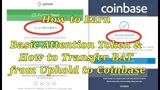 How To Earn BAT Token and How to Transfer Bat from Uphold to Coinbase