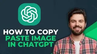 How to Copy Paste Image In Chatgpt (Best Method)