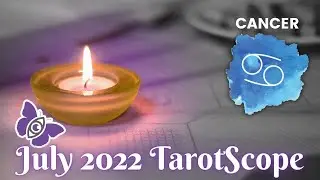 Cancer ♋️ July 2022 Monthly Tarot Reading