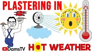 Plastering in hot weather