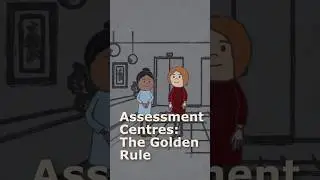 Assessment Centres: The Golden Rule