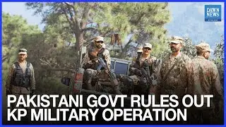 Pakistan Government Rules Out New KP Military Operation, Vows To Continue Counterterrorism Under NAP