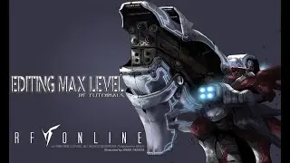 RF ONLINE TUTORIALS | EDIT MAX LEVEL