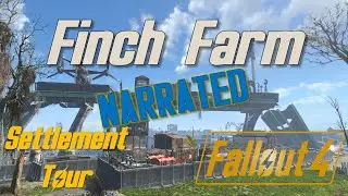 Fallout 4 - Finch Farm Settlement Build | Full Tour | Narrated (Mods)