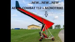 New Wing AEROS COMBAT T12 and MONOTRIKE