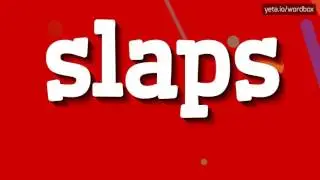 SLAPS - HOW TO PRONOUNCE IT!?