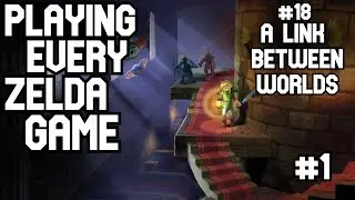 Playing Every Zelda | A Link Between Worlds #1