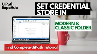 Uipath How to Set Credential Store in Classic and Modern Folder
