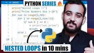 Python Nested Loops Explained in 10 mins | Python 100 Days Series 🔥