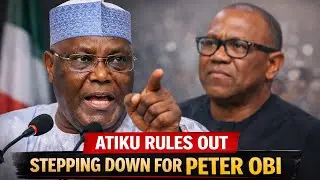 2027 ELECTION: ATIKU RULES OUT STEPPING DOWN FOR PETER OBI