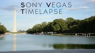 Sony Vegas DSLR Timelapse Tutorial
