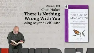 Niewidzialne książki: #101: Cheri Huber - There Is Nothing Wrong With You