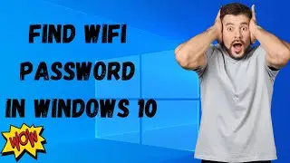 How To Check Wifi Password In Windows 10  2022- How To Find Wifi Password In Windows 10