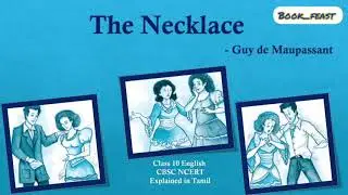 The Necklace | Guy de Maupassant | class 10 | CBSE | NCERT | Explained in Tamil