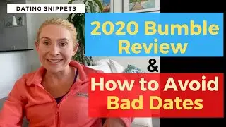 2020 Bumble Dating App Review &ndash; How to Never Have a Bad Date, Bumble vs. Hinge, and Dating Red Flags