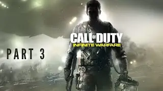 Call of Duty Infinite Warfare Walkthrough Gameplay Part 3   Aftermath   Campaign Mission 3 COD IW
