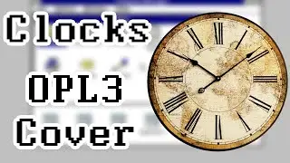 Coldplay &ndash; Clocks | OPL3 Cover
