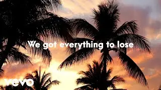 Old Dominion - Everything to Lose (Lyric Video)