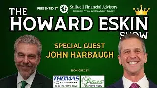The Howard Eskin Show - #99 - John Harbaugh