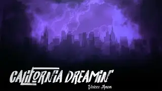 Virtual Choir Project 'California Dreamin' - Voices Anon
