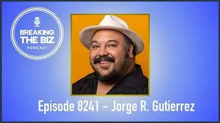 Breaking Barriers in the Animation Industry // Breaking The Biz Podcast #8241 - Jorge R. Gutierrez