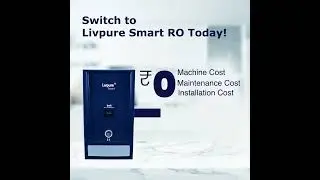 Livpure Smart RO Purifier on Rent | Zero Maintenance RO Purifier | Own a Water Purifier at Low Cost
