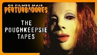 AS FITAS DE POUGHKEEPSIE | Os Filmes Mais Perturbadores #27