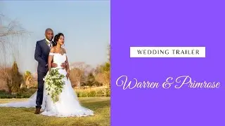 Best Wedding Trailer/Highlights Video in South Africa - Warren & Primrose | Gauteng