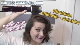 Prezentacja i recenzja obrotowej lokówko suszarki BABYLISS 2736E BeLiss 1000