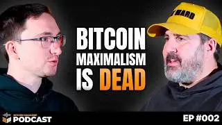 Peter McCormack: Bitcoin Maximalism is Dead (Long Live Bitcoin Maximalism)