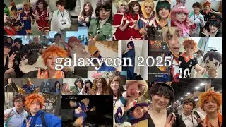 galaxycon 2025 vlog!!