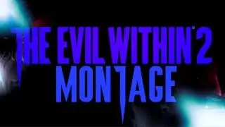 The Evil Within 2 [Scariest/Funniest] Moments Montage Compilation