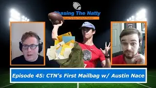 CTN's First Mailbag w/ Austin Nace - Episode 45 - Chasing the Natty: A CFF Show