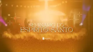 SEMIN&Aacute;RIO DO ESPIRITO SANTO | HERNANE SANTOS