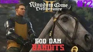 Kingdom Come Deliverance 2 KCD 2 Ep72 God Dam Bandits