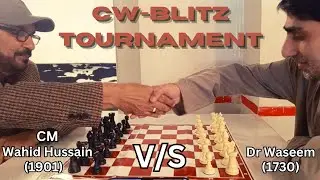 Dr Waseem Laghari (1730) vs CM Wahid Hussain (1901) | CW- Blitz Chess Tournament