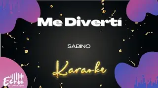 Sabino - Me Divertí (Versión Karaoke)