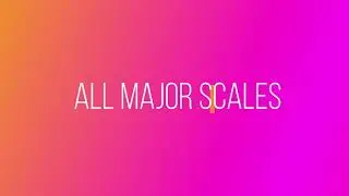 #All Major Scales on piano from key C - B