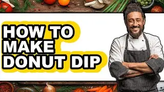How to Make Donut Dip (only Way)