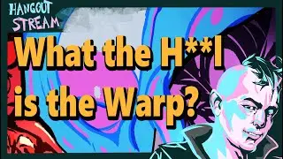 Drawing the 40k Warp And Talking Lore