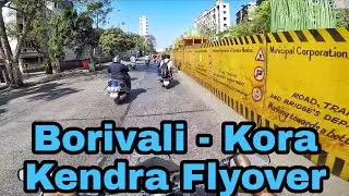 Borivali - Kora Kendra Flyover | Mumbai