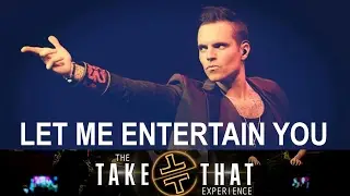 LET ME ENTERTAIN YOU  - THE TAKE THAT EXPERIENCE (Tom Vaughan)