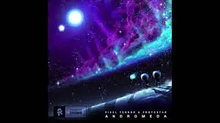 Pixel Terror & Protostar - Andromeda | Blurred Audio