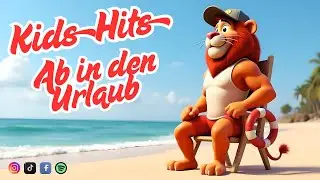 Kids-Hits -  Ab in den Urlaub