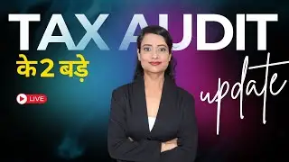 Tax Audit Important updates
