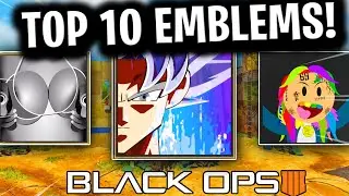 Top 10 Emblems in BO4 & Tutorials (Black Ops 4 Best Emblems)