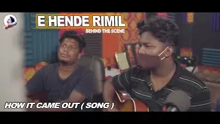 E Hende Rimil | BEHIND THE SCENE | SAILEN MARANDI | MUNNA HEMBROM