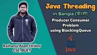 Java Threading Producer Consumer Problem (in Bangla বাংলা) | Java Networking
